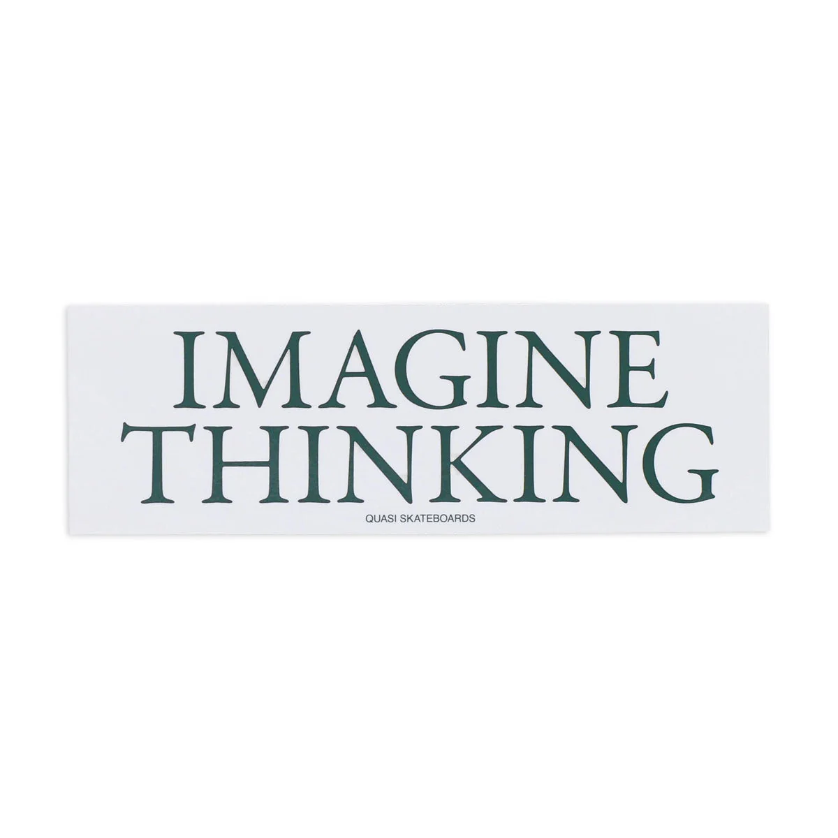 Quasi Imagine Thinking Bumper Sticker - Assorted