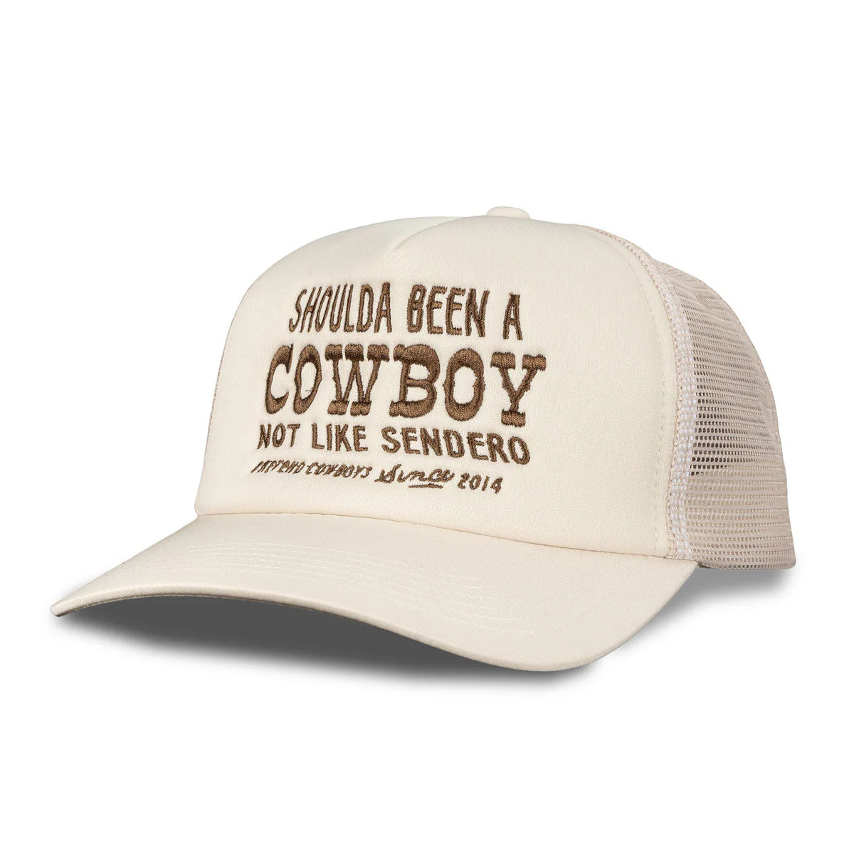 Sendero Shoulda Been A Cowboy Hat - Cream